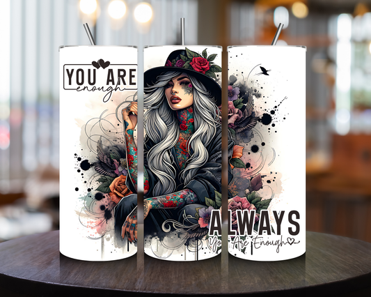 20oz Tumbler - "You Are Enough" - Empowering Design Featuring a Beautiful Woman