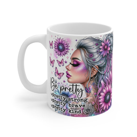 Inspirational Floral Mug - Be Pretty, Strong, Brave, Kind